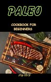 Paleo Cookbook For Beginners (eBook, ePUB)