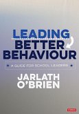 Leading Better Behaviour (eBook, ePUB)