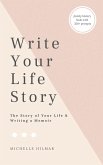 Write Your Life Story: The Story of Your Life - Writing a Memoir (eBook, ePUB)