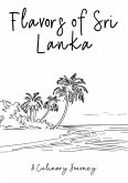 Flavors of Sri Lanka: A Culinary Journey (eBook, ePUB)