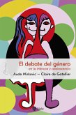 El debate del género en la infancia y adolescencia (eBook, ePUB)