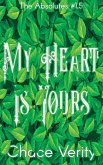 My Heart Is Yours (The Absolutes, #1.5) (eBook, ePUB) My Heart Is Yours (The Absolutes, #1.5) (eBook, ePUB)