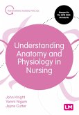 Understanding Anatomy and Physiology in Nursing (eBook, ePUB)