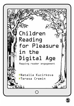 Children Reading for Pleasure in the Digital Age (eBook, ePUB) - Kucirkova, Natalia; Cremin, Teresa