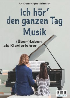 Ich hör' den ganzen Tag Musik (eBook, ePUB) - Schmidt, An-Dominique