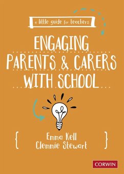 A Little Guide for Teachers: Engaging Parents and Carers with School (eBook, ePUB) - Kell, Emma; Stewart, Clemmie