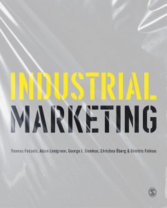 Industrial Marketing (eBook, ePUB) - Fotiadis, Thomas; Lindgreen, Adam; Siomkos, George J.; Öberg, Christina; Folinas, Dimitris