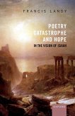 Poetry, Catastrophe, and Hope in the Vision of Isaiah (eBook, ePUB)