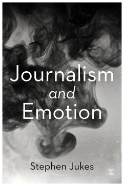 Journalism and Emotion (eBook, ePUB) - Jukes, Stephen
