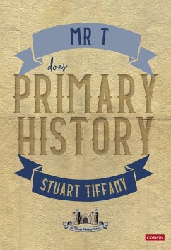 Mr T Does Primary History (eBook, ePUB) - Tiffany, Stuart