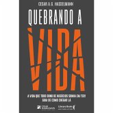 Quebrando a Vida (eBook, ePUB)