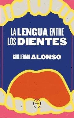 La lengua entre los dientes (eBook, ePUB) Cover La lengua entre los dientes (eBook, ePUB)