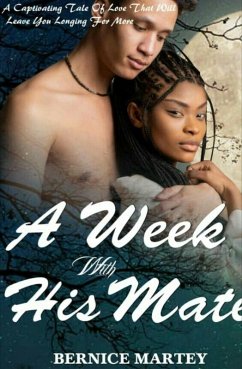 A Week With His Mate (eBook, ePUB) - Martey, Bernice