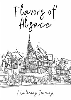 Flavors of Alsace: A Culinary Journey (eBook, ePUB) - Books, Clock Street