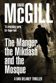 The Manger, the Mikdash and the Mosque (The Dan Delaney Mysteries, #5) (eBook, ePUB) The Manger, the Mikdash and the Mosque (The Dan Delaney Mysteries, #5) (eBook, ePUB)