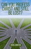 Can You Profess Christ and Still Be Lost? (Search For Truth Bible Series) (eBook, ePUB)