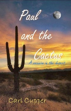 Paul and the Cactus - A Reunion in the Desert (eBook, ePUB) - Cupper, Carl