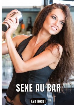 Sexe au bar - Rossi, Eva