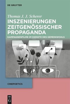 Inszenierungen zeitgenössischer Propaganda - Scherer, Thomas J. J.