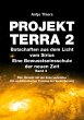 PROJEKT TERRA 2 - Botschaften aus dem... - Bild 1