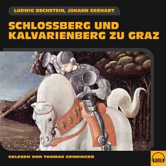Schlossberg und Kalvarienberg zu Graz (MP3-Download) - Bechstein, Ludwig; Gebhart, Johann