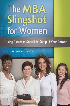 The MBA Slingshot for Women (eBook, ePUB) - Lindsay, Nicole M.