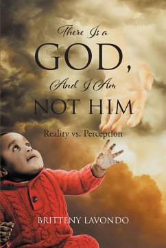Cover There Is a GOD, And I Am NOT HIM (eBook, ePUB)