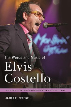 The Words and Music of Elvis Costello (eBook, ePUB) - Perone, James E.