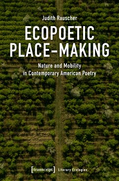 Ecopoetic Place-Making (eBook, PDF) - Rauscher, Judith