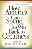 How America Can Spend Its Way Back to Greatness (eBook, ePUB) How America Can Spend Its Way Back to Greatness (eBook, ePUB)