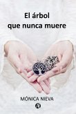 El árbol que nunca muere (eBook, ePUB)