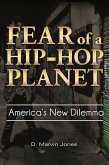 Fear of a Hip-Hop Planet (eBook, ePUB)