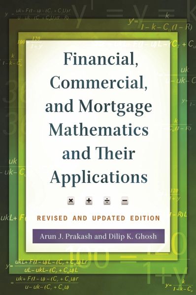 Financial, Commercial, and Mortgage Mathematics and Their Applications (eBook, ePUB) Financial, Commercial, and Mortgage Mathematics and Their Applications (eBook, ePUB)