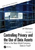 Controlling Privacy and the Use of Data Assets - Volume 2 (eBook, ePUB)
