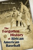 The Forgotten History of African American Baseball (eBook, ePUB)