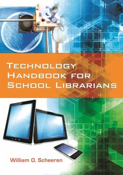 Technology Handbook for School Librarians (eBook, ePUB) - Scheeren, William O.