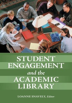 Student Engagement and the Academic Library (eBook, ePUB)