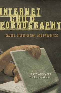 Internet Child Pornography (eBook, ePUB) - Wortley, Richard; Smallbone, Stephen