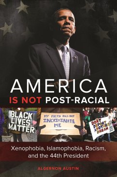 America Is Not Post-Racial (eBook, ePUB) - Austin, Algernon America Is Not Post-Racial (eBook, ePUB) - Austin, Algernon