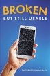 BROKEN BUT STILL USABLE (eBook, ePUB) - Bild 1