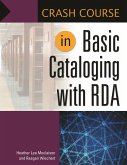 Crash Course in Basic Cataloging with RDA (eBook, ePUB) Crash Course in Basic Cataloging with RDA (eBook, ePUB)