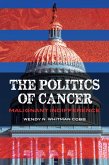 The Politics of Cancer (eBook, ePUB) The Politics of Cancer (eBook, ePUB)