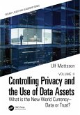 Controlling Privacy and the Use of Data Assets - Volume 2 (eBook, PDF)