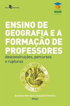 Ensino de geografia e a formação de professores (eBook, ePUB) - Ferreira, Gustavo Henrique Cepolini