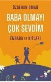 Baba Olmayi Cok Sevdim - Enbaba ve Kizlari