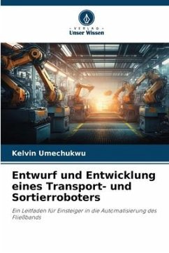 Entwurf und Entwicklung eines Transport- und Sortierroboters - Umechukwu, Kelvin