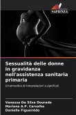 Sessualità delle donne in gravidanza nell'assistenza sanitaria primaria