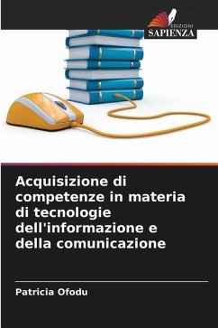 Acquisizione di competenze in materia di tecnologie dell'informazione e della comunicazione - Ofodu, Patricia