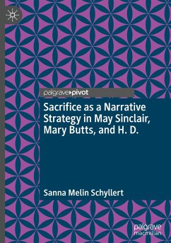 Sacrifice as a Narrative Strategy in May Sinclair, Mary Butts, and H. D. - Schyllert, Sanna Melin