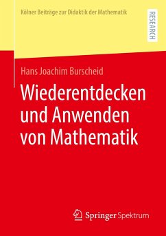 Wiederentdecken und Anwenden von Mathematik - Burscheid, Hans Joachim